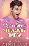 A Daddy for the Stowaway Omega: An MPreg Romance (Daddies For Dumpster Omegas Book 4)