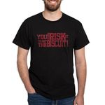 CafePress - You Gotta Risk It - - 100% Cotton T-Shirt Black