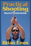 Practical Shooting: Beyond Fundamen