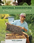 Natural Beekeeping: Organic Approaches to Modern Apiculture