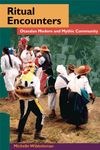 Ritual Encounters: Otavalan Modern and Mythic Community (Interp Culture New Millennium)