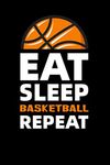 Eat Sleep Basketball Repeat: Basketball Journal