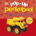 Pop-Up Peekaboo! Things That Go: Pop-Up Surprise Under Every Flap!