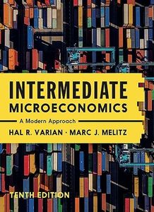 Intermediate Microeconomics: A Modern Approach