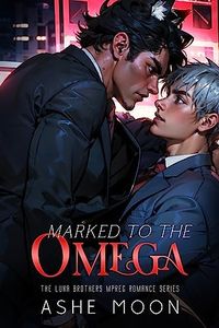 Marked to the Omega: An MM Mpreg Shifter Gay Romance (Luna Brothers Book 3)