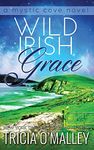 Wild Irish Grace: Book 7 in The Mystic Cove Series: Volume 7