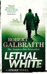 Lethal White: Cormoran Strike Book 4