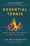 Essential Tennis: Improve Faster, P