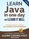 Java: Learn Java in One Day and Learn It Well. Java for Beginners with Hands-on Project. (Learn Coding Fast with Hands-On Project Book 4)