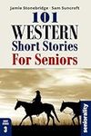 101 Western Short Stories For Senio