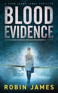 Blood Evidence (Cass Leary Legal Thriller Series Book 5)