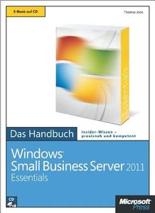 Microsoft Windows Small Business Server 2011 Essentials - Das Handbuch (German Edition)