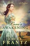 Love's Awakening: A Novel