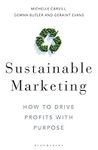 Sustainable Marketing: How to Drive Profits with Purpose