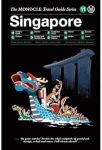 The Monocle Travel Guide to Singapore: The Monocle Travel Guide Series