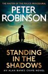 Standing in the Shadows: the FINAL gripping crime novel in the acclaimed DCI Banks crime series