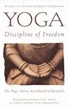 Yoga: Discipline of Freedom: The Yo