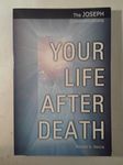 Your Life After Death: 3 (The Joseph Communications)