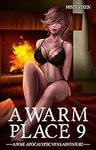 A Warm Place 9: A Post-Apocalyptic 