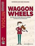 Waggon Wheels - 26 pieces for violin players - Easy String Music Series - Violin and Piano - Edition with Online audio file - new edition - (BH 13553)