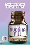 The Buddha Pill: Can Meditation Change You? (Revised and Updated Edition)