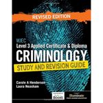 WJEC Level 3 Applied Certificate & Diploma Criminology: Study and Revision Guide - Revised Edition