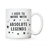 Manta Makes Work Leaving Gifts | I Used to Work with Absolute Legends Mug | Funny Work Gifts | Funny Work Colleague Gifts | Leaving Gifts for Colleagues | Colleague Leaving Gifts