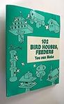 102 Bird Houses, Feeders You Can Ma