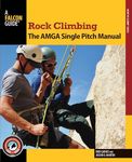 Rock Climbing: The AMGA Single Pitc