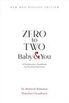 Zero to Two - Baby & You - A Pediatrician's Handbook for Practical Parenting