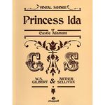 Princess Ida (Gilbert and Sullivan Vocal Scores)