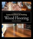 Wood Flooring: A Complete Guide to 