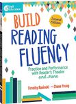 Build Reading Fluency: Practice and Performance with Reader's Theater and More (Building Fluency Through Practice and Performance)