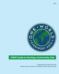 One World Everybody Eats Guide to Starting a Community Cafe