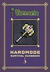 Terraria: Hardmode Survival Handboo