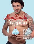 Man Candy and Cupcakes: The world's sexiest cupcakes brought to you by the world's most delicious bakers