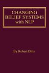 Changing Belief Systems With NLP