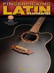 Fingerpicking Latin Standards. Guitar: 15 Songs Arranged for Solo Guitar in Standard Notation and Tab