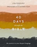 40 Days Through the Bible: The Answers to Your Deepest Longings