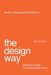 The Design Way: Intentional Change in an Unpredictable World