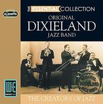 The Essential Collection - Original Dixieland Jazz Band