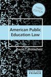 American Public Education Law Primer (Peter Lang Primer)