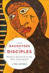 From Daughters to Disciples: Women's Stories from the New Testament