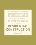 Architectural Graphic Standards for Residential Construction