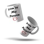 BuyGiri Gift for Boy Girl Friend - You're My Person (Printed Coffee Mug, White, 320ML)