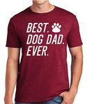 Sweet Gisele Best Dog Dad Ever T-Shirt Funny Fathers Day Sarcastic Graphic Puppy Tee T Shirt, Burgundy Heather, Large