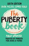 The Puberty Book: The classic puberty book for girls and boys aged 9–14