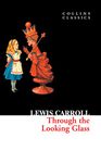 Through The Looking Glass (Collins Classics)