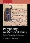 Cambridge Polyphony in Medieval Paris : The Art of Composing with Plainchant Book - Paperback - 23 January 2020