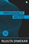 PREGNANCY NOTES: BEFORE, DURING & AFTER